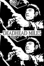 Película Deadhead Miles