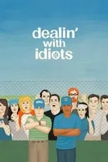 Poster de la película Dealin' with Idiots - Películas hoy en TV