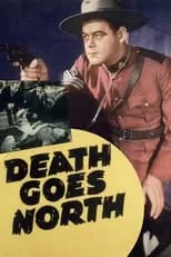 Arthur Kerr interpreta a Bart Norton (Foreman) en Death Goes North