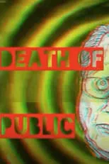 Película Death Of A Public Paranoid