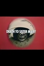 Poster de la película Death to Sister Mary - Películas hoy en TV