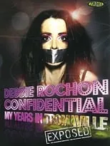 Poster de Debbie Rochon Confidential: My Years in Tromaville Exposed!