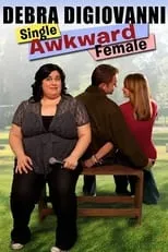 Debra DiGiovanni es Self en Debra Digiovanni: Single, Awkward, Female