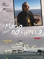 Película Decile a Mario que no vuelva