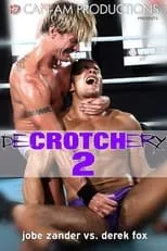 Jobe Zander es  en Decrotchery 2