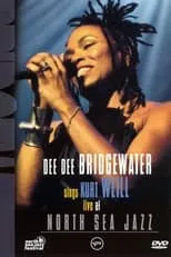 Dee Dee Bridgewater es Self en Dee Dee Bridgewater  Sings Kurt Weill Live At North Sea Jazz Festival