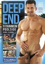 Película Deep End: TitanMen Poolside