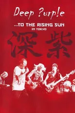 Poster de Deep Purple: ...To the Rising Sun in Tokyo