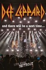 Poster de Def Leppard: And there will be a next Time (Live in Detroit)