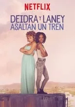 Rachel Crow interpreta a Laney en Deidra y Laney asaltan un tren