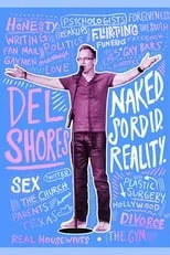 Poster de Del Shores: Naked. Sordid. Reality.