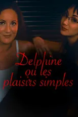 Poster de la película Delphine ou Les plaisirs simples - Películas hoy en TV