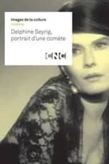 Película Delphine Seyrig, portrait d'une comète