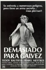 Película Demasiado para Gálvez