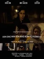 Película Den dag min ven ikke kom til fodbold