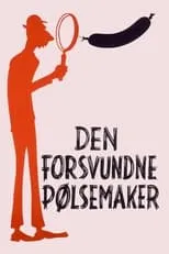 Película Den forsvundne pølsemaker