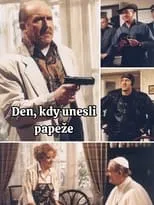 Película Den, kdy unesli papeže