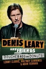 Poster de la película Denis Leary and Friends Present: Douchebags and Donuts - Películas hoy en TV