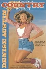 Denise Austin es Self en Denise Austin: Kickin' with Country Workout