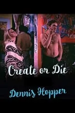 Poster de Dennis Hopper: Create (or Die)