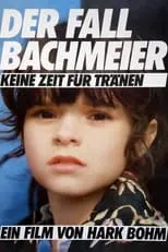 Película Der Fall Bachmeier - Keine Zeit für Tränen