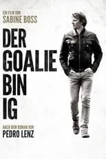 Póster de la película Der Goalie bin ig