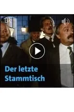 Willy Schultes es Stammtischbruder en Der letzte Stammtisch