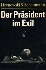 Walter Becher es Self en Der Präsident im Exil