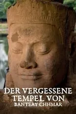 Película Der vergessene Tempel von Banteay Chhmar