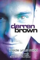 Derren Brown es Himself en Derren Brown: Inside Your Mind