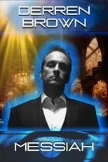 Derren Brown es Himself en Derren Brown: Messiah