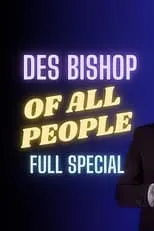 Des Bishop es Himself en Des Bishop: Of All People