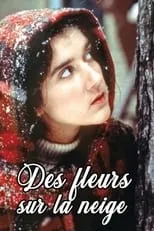 Película Des fleurs sur la neige