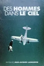 Póster de la película Des Hommes Dans Le Ciel