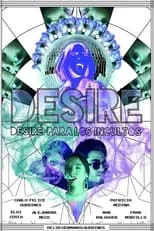 Película Desire o Desiré para los incultos