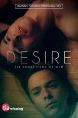 Nic Caruccio interpreta a Tremor en Desire: The Short Films Of Ohm