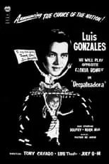 Luis Gonzales interpreta a  en Despatsadora