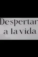 Roberto Airaldi interpreta a  en Despertar a la vida