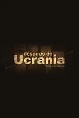 Eduardo Salazar es Self en Después de Ucrania: Relatos de una Cobertura