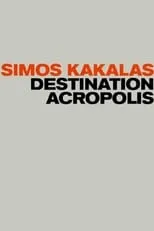 Simos Kakalas es  en Destination Acropolis