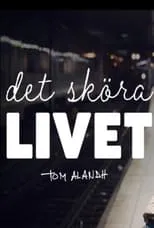 Película Det Sköra Livet