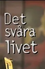 Película Det svåra livet