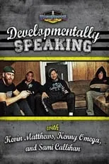 Poster de la película Developmentally Speaking With Kevin Matthews, Kenny Omega & Sami Callihan - Películas hoy en TV