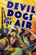 Poster de la película Devil Dogs of the Air - Películas hoy en TV