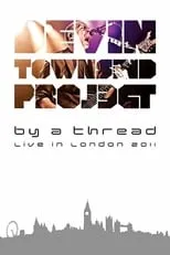 Poster de la película Devin Townsend: By A Thread Ghost London - Películas hoy en TV