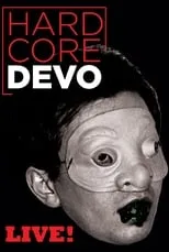 Toni Basil interpreta a Herself en Devo: Hardcore Live!