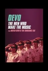 Poster de la película Devo: The Men Who Make The Music - Butch Devo & The Sundance Gig - Películas hoy en TV