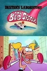 Película Dexter's Laboratory: The Big Sister