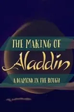 Poster de Diamond in the Rough: The Making of Aladdin