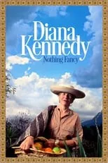 Póster de la película Diana Kennedy, nada sofisticada